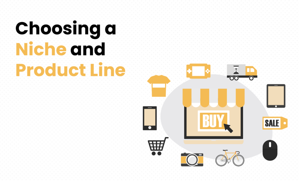 How to start dropshipping? - Choosing a Niche and Product Line